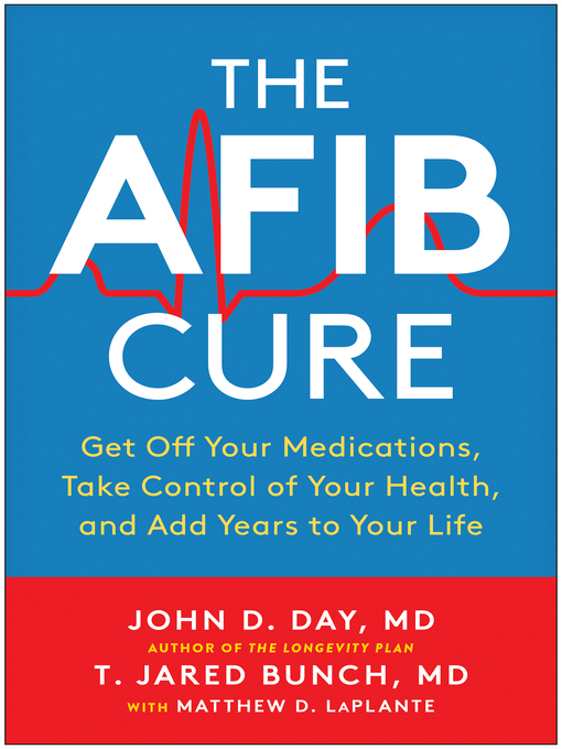 Title details for The AFib Cure by John D. Day, MD - Wait list